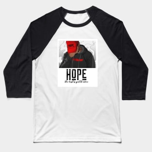 Hope - The best is yet to come - Motivational Baseball T-Shirt